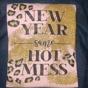 New Year Same Hot Mess